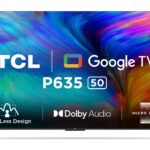 TCL 50 inches Frameless Series 4K Ultra HD Smart LED Google TV 50P635 (Black)